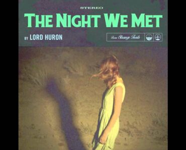 The Night We Met – Lord Huron